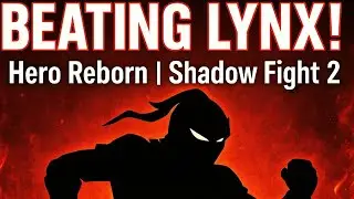 Shadow Fight 2 - Beating Lynx (Hero Reborn) | Boss Fight Gameplay