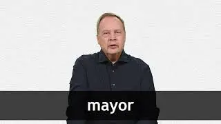 How to pronounce MAYOR in American English