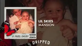 LIL SKIES - MANSION (OFFICIAL AUDIO) | SHELBY