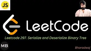 59. Leetcode 297. Serialize and Deserialize Binary Tree : Javascript