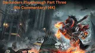 Darksiders: Warmastered Edition &ndash; Playthrough Pt.3 (No Commentary) [4K]