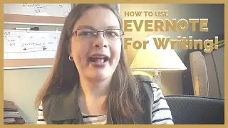 Writing: How to use #Evernote for Creative Writing!