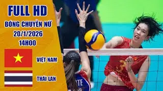 Việt Nam - Thái Lan | Bóng chuyền nữ | Chung kết với người Thái luôn là chướng ngại vật lớn