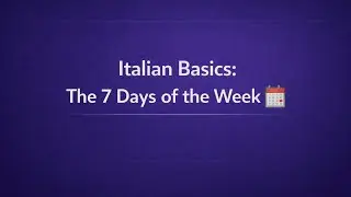 Italian Basics: The 7 Days of the Week 🇮🇹📆