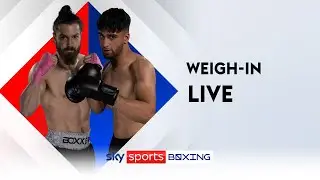 LIVE WEIGH-IN  | Adam Azim vs Rylan Charlton | Sunday Sizzler | Ally Pally