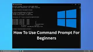 How To Use Command Prompt For Beginners