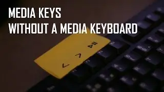 How to use media keys without a media keyboard on windows 10.