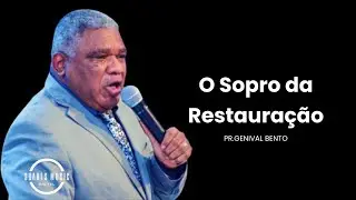 O Sopro da Restauração - Janeiro Profético Pr Genival Bento