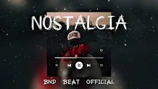 [ FREE ] NOSTALGIA TYPE BEAT - PROD. BND BEAT| EMOTIONAL TYPE BEAT | DRILL TYPE BEAT 