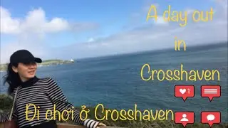 A day out in Crosshaven/ &ETH;i chơi ở Crosshaven
