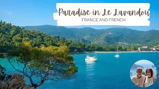 Paradise in Le Lavandou: Easy French and Culture with FRANCE AND FRENCH