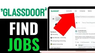 How to Find Jobs on Glassdoor 2025 | Search for Jobs on Glassdoor (QUICK & EASY)