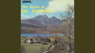Mo Shoraidh Leis Na Fuar-Bheannan (Farewell To The Cold Mountains)