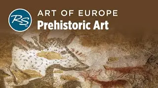 Art of Europe: Prehistoric Art &mdash; Rick Steves Art Bite