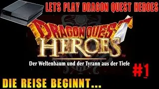 Let&acute;s Play Dragon Quest Heroes #1 German | Deutsch | Walkthrough