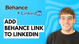 How to Add Behance Link to LinkedIn [2026 Full Guide]