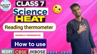 Reading thermometer || How to use || CLASS 7️⃣th SCIENCE || Chapter 4️⃣ Heat 🔥 #class7th