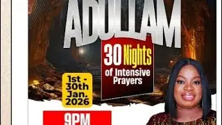 ADULLAM - Divine Elevation - 16th Night of 30 Nights of Prayers - Rev. Chichi Zawmah