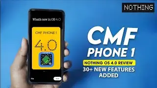 CMF Phone 1 Nothing OS 4.0 Update Full Review | 30+ New Features🔥| Nothing CMF Phone 1 Android 16