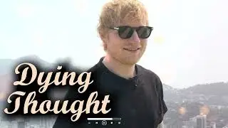 Dying Thought - ED Sheeran - ( Official Audio ) #edsheeran