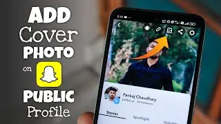 How to Add Cover Photo on Snapchat Public Profile