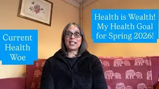 A Current Health Issue-Wonderful NHS! My Health Goal for Spring 2026 and my Sainsbury&rsquo;s Shop #update