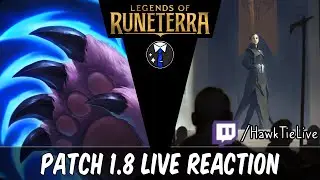 Патч 1.8 Живая реакция l Legends of Runeterra LoR