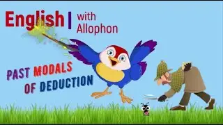 Модальные глаголы в прошедшем времени в английском  (Past Modals of Deduction)