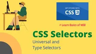 Css Selectors : Introduction to Css Selectors || Universal and Type Selector || Part 1