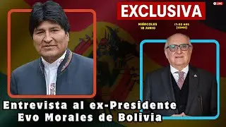 EXCLUSIVA: Entrevista al ex-Presidente Evo Morales de Bolivia | Radar Geopolítico | Alfredo Jalife