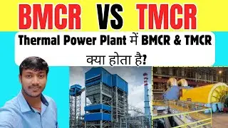 BMCR and TMCR in Thermal Power Plant || Power Interview Question Answer