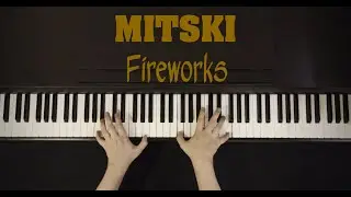 Mitski - Fireworks (Piano cover)
