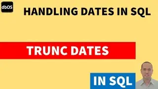 Using TRUNC on dates in SQL | TRUNC in SQL