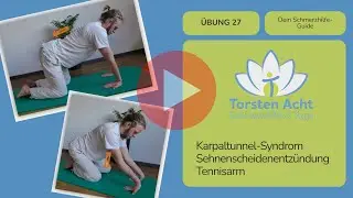 27 Karpaltunnel Tennisarm Sehnenscheidenentz&uuml;ndung Torsten Acht Schmerzhilfe Yoga
