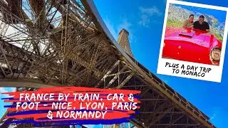 From the Riviera to D-Day Beaches &ndash; Our Journey Through France