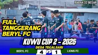 FULL TANGGERANG BERYL FC VS LIONS FC || KUWU CUP 2 DESA TEGALSARI 2025