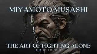 Miyamoto Musashi - Quotes | The Way For Those Fighting Battles Alone