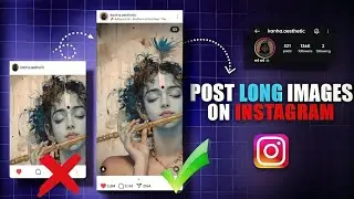 How to Upload long Photos on Instagram | In Hindi