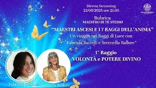I MAESTRI ASCESI ED I RAGGI DELL'ANIMA - 1&deg; RAGGIO