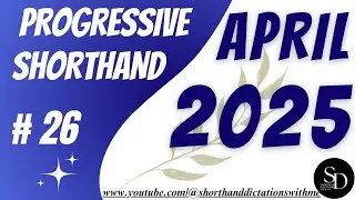 #26| 110 WPM | APRIL PROGRESSIVE SHORTHAND | APRIL 2025 | SHORTHAND DICTATIONS WITH ME |