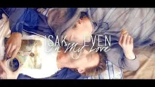 oh my love... (isak&even)