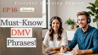 EP. 16 | English at the DMV: Must-Know Phrases for Your Driver&rsquo;s License Test