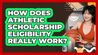 How Does Athletic Scholarship Eligibility Really Work? - Student Athlete Central
