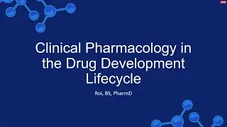 Clinical Pharmacology in the Drug Development Lifecycle