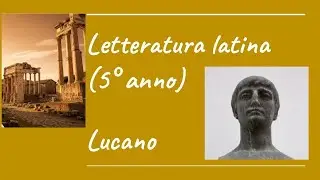 Marco Anneo Lucano  Il Poeta del Dissenso