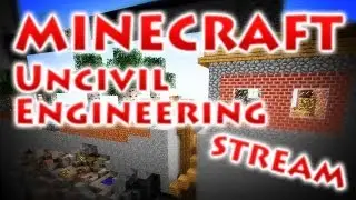 RedCrafting - Стрим - Uncivil Engineering