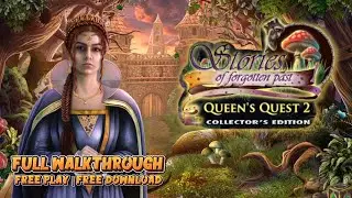 QUEEN'S QUEST 2: STORIES OF FORGOTTEN PAST - WALKTHROUGH | FREE PLAY (Completed)