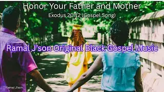 Honor Your Father and Mother | Exodus 20:12 (Gospel Song)