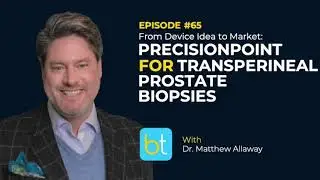 PrecisionPoint for Transperineal Prostate Biopsies w/ Dr. Matthew Allaway | BackTable Urology Ep. 65