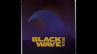 THE BY GODS - Black Wave